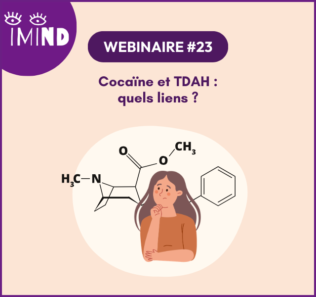 Cocaïne et Trouble du Déficit de l&rsquo;Attention avec ou sans Hyperactivité : quels liens ?
