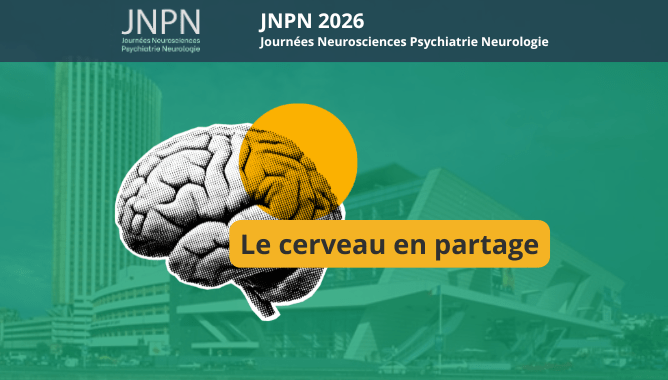 JNPN 2026 : quelques résumés de la Journée Neurosciences Psychiatrie Neurologie