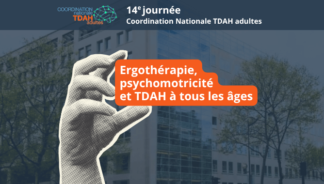 Ergothérapie et psychomotricité :  résumé journée CN-TDAH